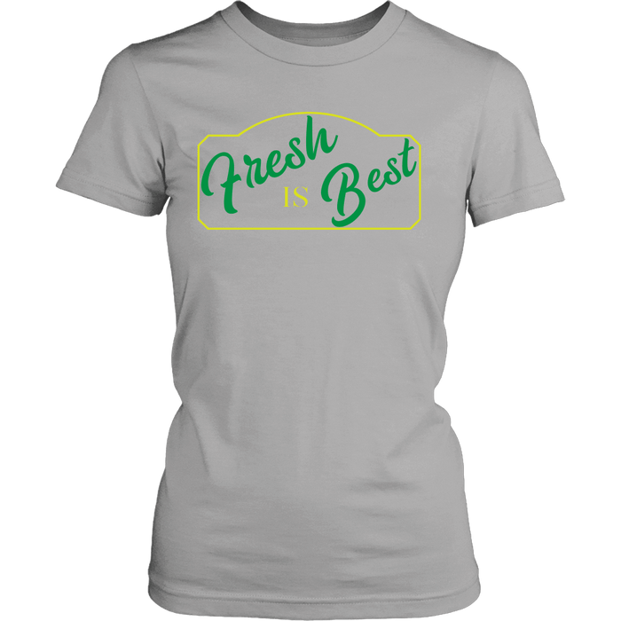 Fresh is Best - Homesteading Organic Farming Produce Womens T-Shirt - Silver