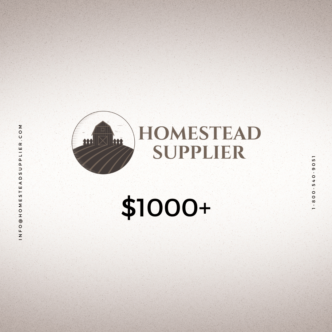 $1000+ - Homestead Supplier